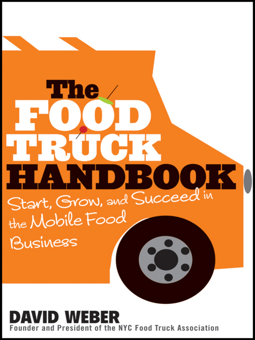 Title details for The Food Truck Handbook by David Weber - Available
